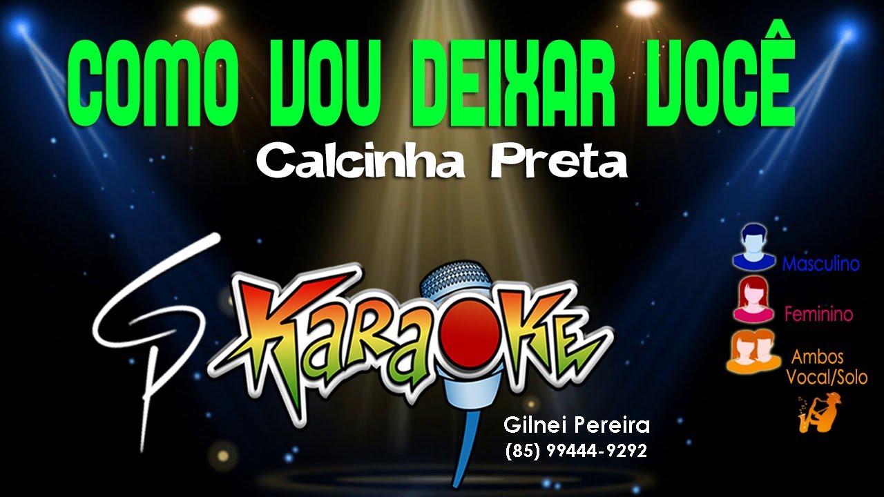 Karaokê Calcinha Preta - Como Vou Deixar Você