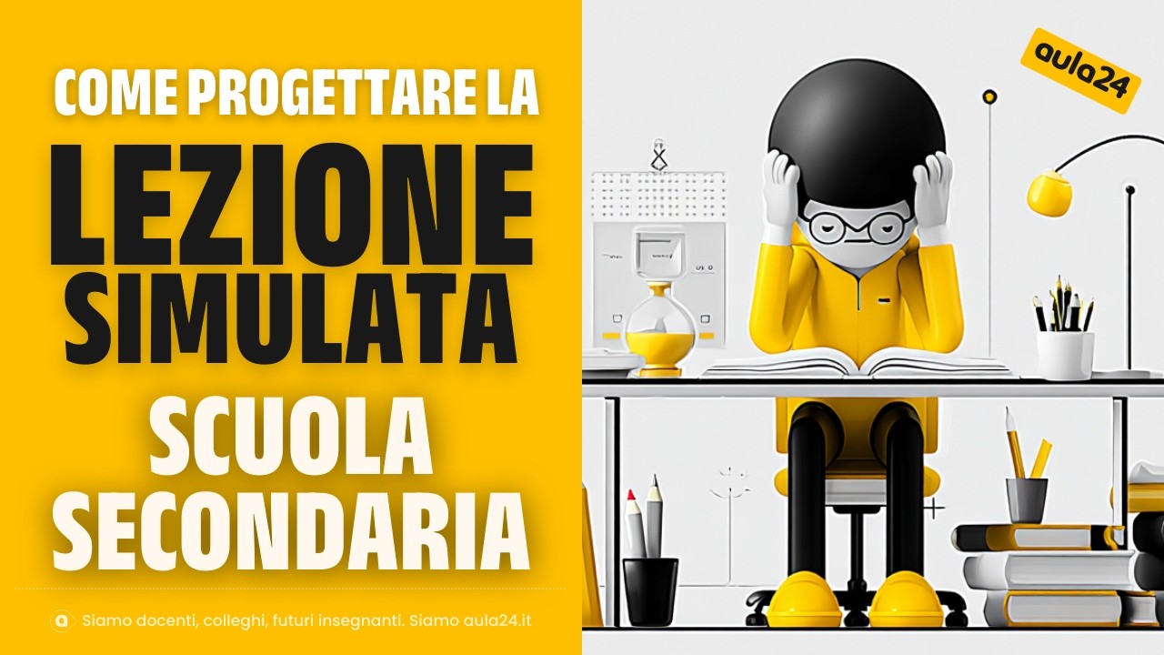 Come progettare una lezione simulata per l'orale del concorso scuola secondaria #LezioneSimulata