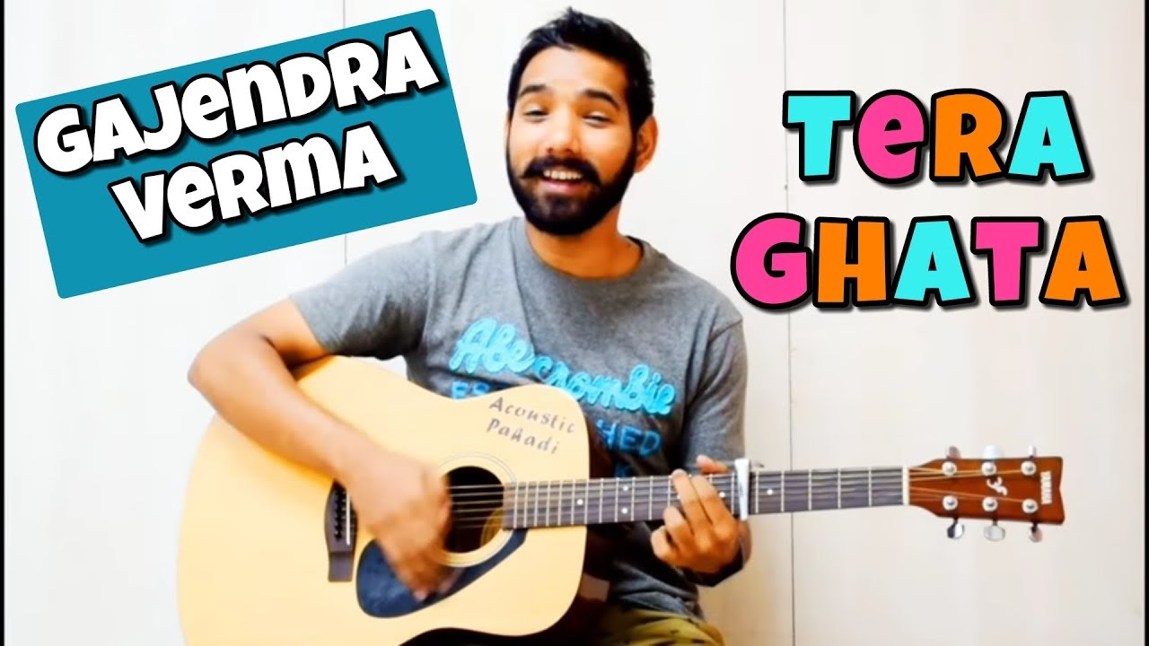 Tera Ghata Guitar Chords Lesson  Gajendra Verma 