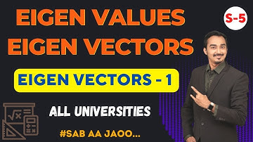EIGEN VALUES & EIGEN VECTORS | MATRICES |S-5| ENGINEERING MATHS | LINEAR ALGEBRA |SAURABH DAHIVADKAR