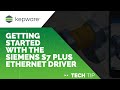 Getting Started with the Siemens S7 Plus Ethernet Driver