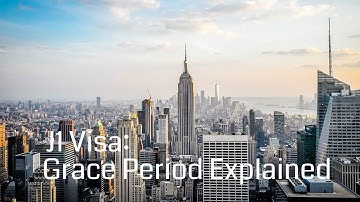 J1 Visa: Grace Period Explained