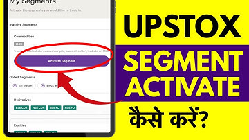 Upstox me Segment Activate Kaise Kare? How to Activate Segments in Upstox?