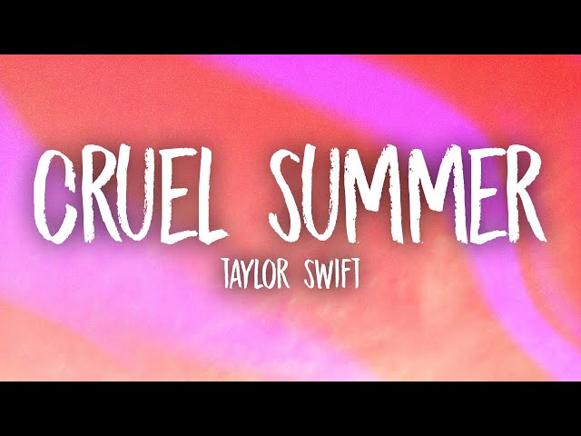 Taylor Swift - Cruel Summer (Lyrics) class=