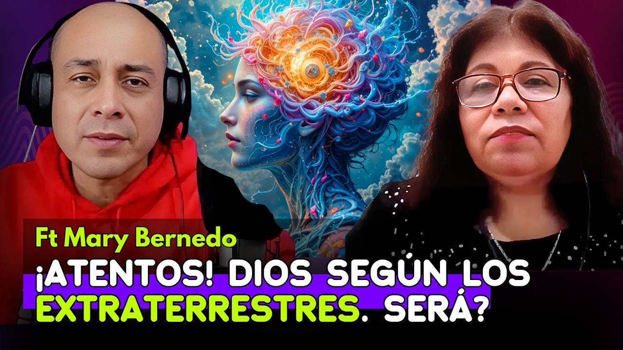 🔴 ¡ATENTOS! ¿Qué hay en la MENTE DE DIOS? Esto dicen los EXTRATERRESTRES | Mary Bernedo