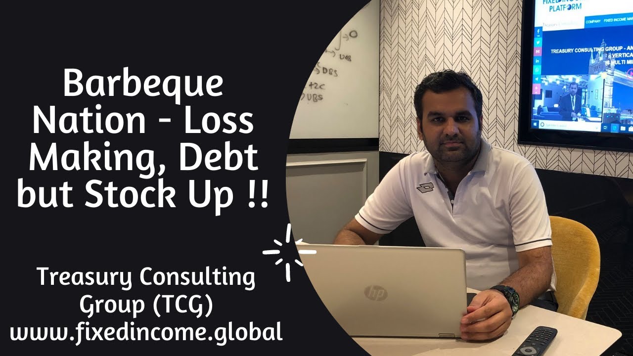 Barbeque Nation ~ Loss Making, Debt but Stock Up !!