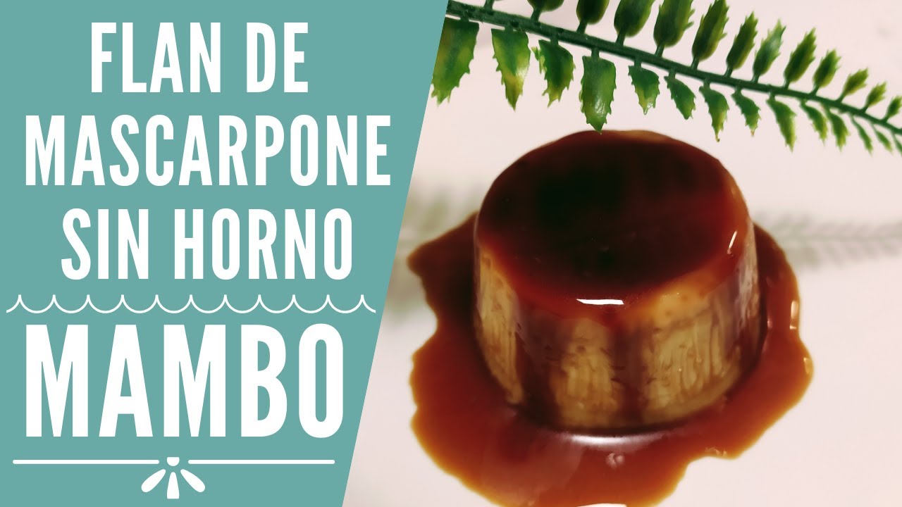 Flan de queso mascarpone sin horno en Mambo|| RECETAS MAMBO CECOTEC