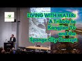 LIVING WITH WATER: A Tribute to Kongjian Yu and his Sponge City Concept | Architalktural