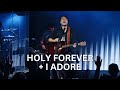 Holy forever  i adore  live worship led by his life worship team