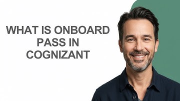 What Is Onboard Pass In Cognizant - KevinHowTo