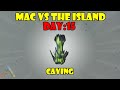 mac vs the island - day:15 🦖
