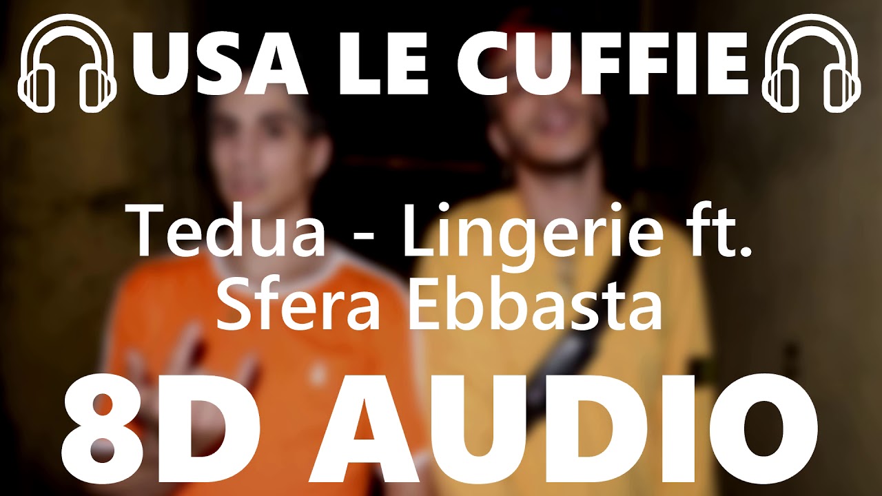 🎧 Tedua - Lingerie ft. Sfera Ebbasta - 8D AUDIO 🎧