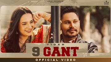 Thumbnail of 9 Gant (Official Video) Tiger | Jang Dhillon | New Punjabi Song 2025 | Latest Punjabi Song 2025