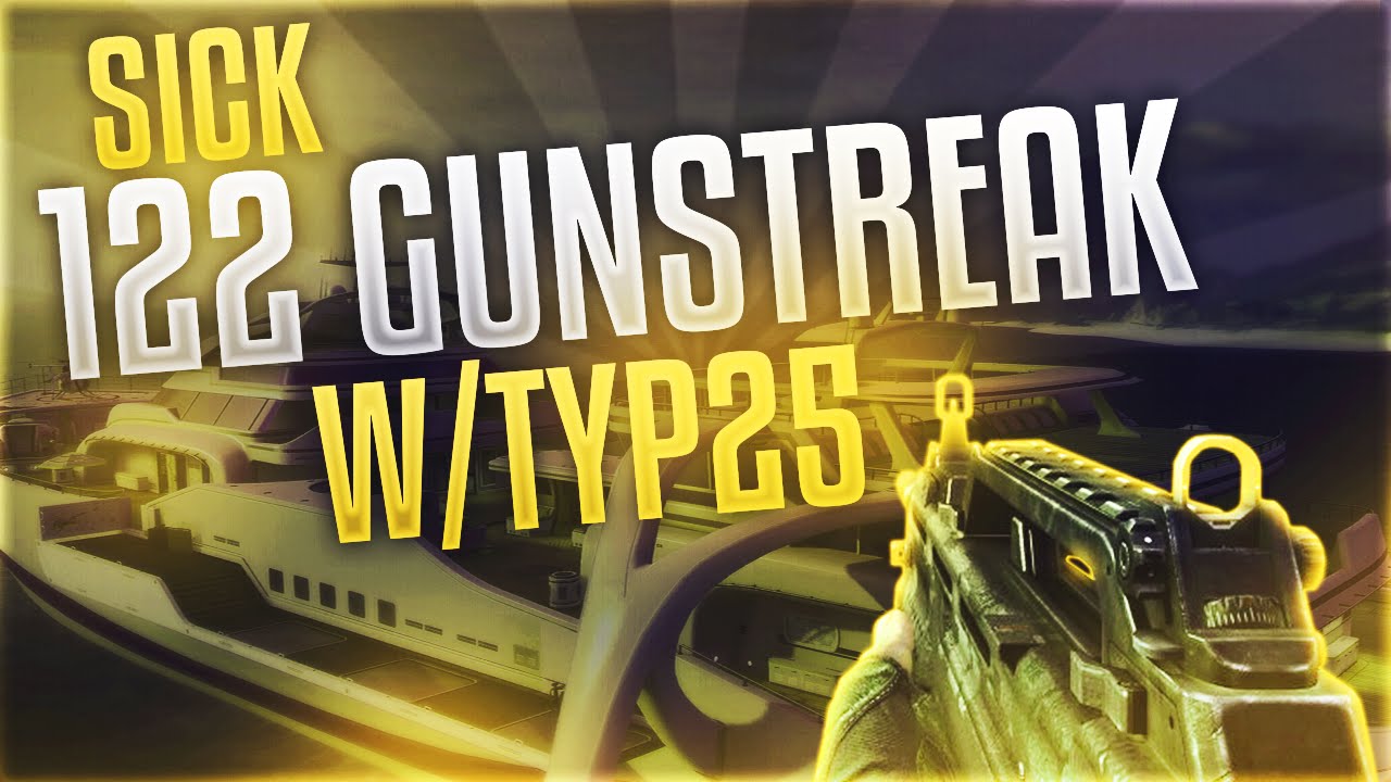 BO2: 122 GUNSTREAK W/TYP25!!!