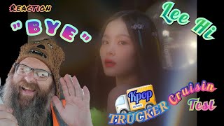 PLEASE don't go, LEE HI 이하이 'BYE 안녕' Bside _ 🚚 Trucker Cruisin Test Reaction
