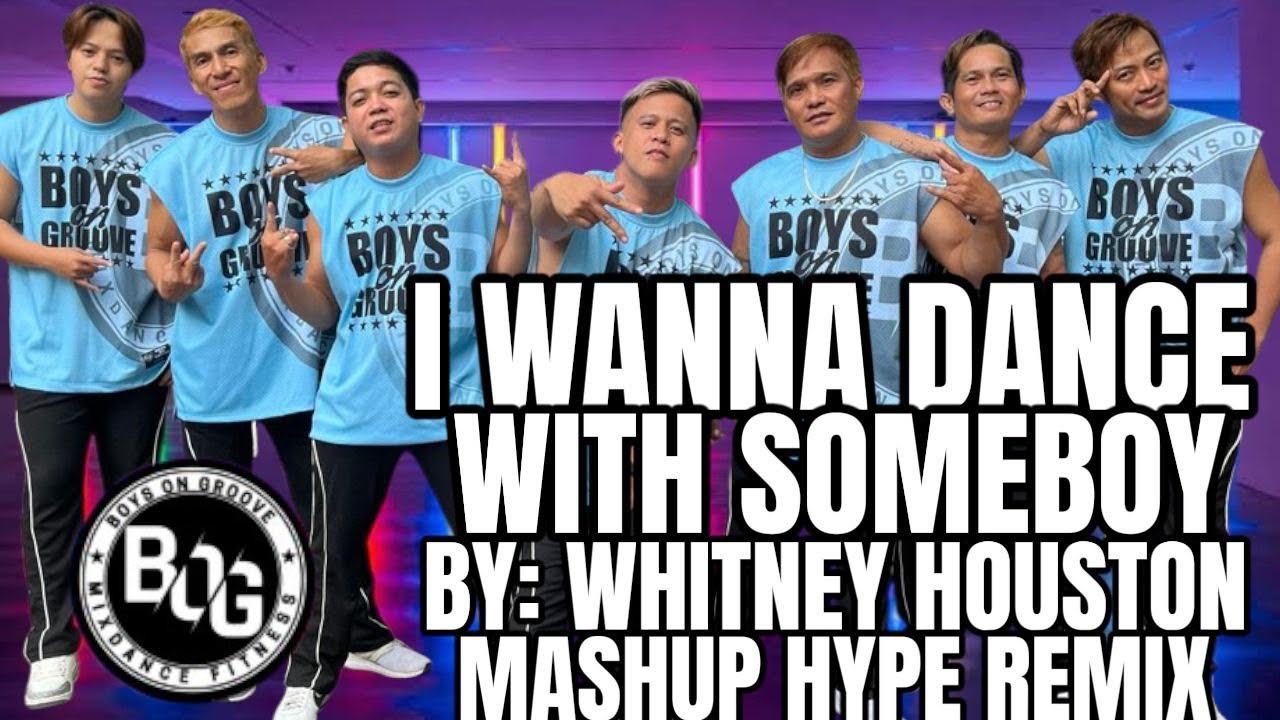 I WANNA DANCE WITH SOMEBODY By: Whitney houston / Mashup Hype Remix / BOG DanceFitness