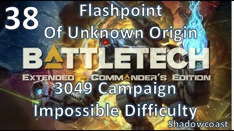 [BEX 38] FP Of Unknown Origin! BattleTech Extended 3049 Arano Campaign (Commander
