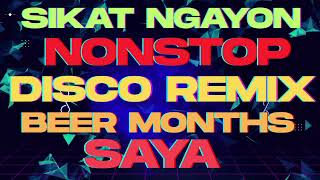 Nonstop Disco Remix  Beer Months Saya 2025 bryanbuna7756 