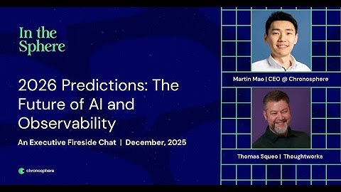 2026 Predictions: The Future of AI and Observability | In the Sphere
