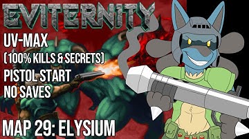 Fidchell plays Eviternity (UV-MAX, Pistol Start, No Saves) - Map 29: Elysium