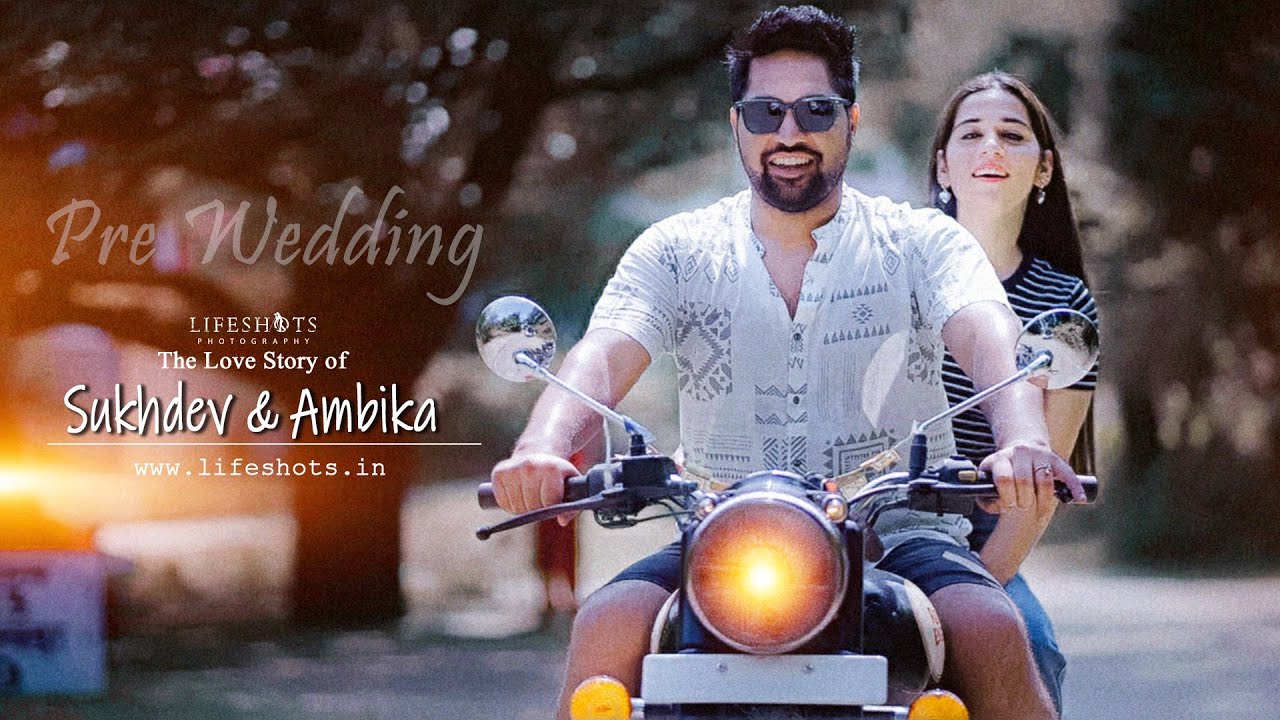 Pre Wedding | Sukhdev & Ambika | 4K | Una HP | Life Shots Photography | India