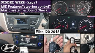 New Elite i20 2018 Model Wise Keys,MID Screen Features,Music System and Sound Quality