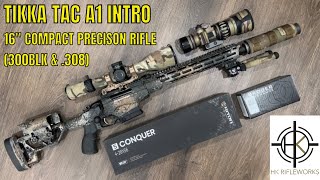 16” Compact Precision Rifle (300BLK & .308) - Thoughts and Tikka Tac A1 Intro Update