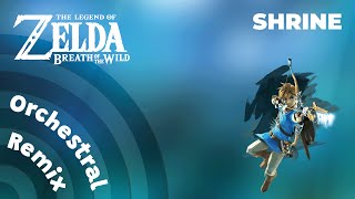 Zelda: Breath of the Wild | Shrine [Orchestral Remix]