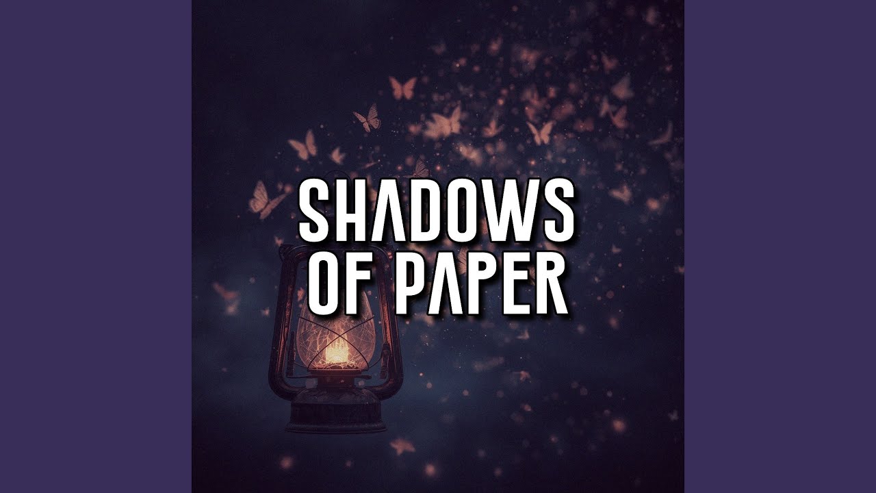 Shadows Of Paper