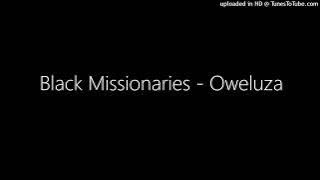 Black Missionaries - Oweluza