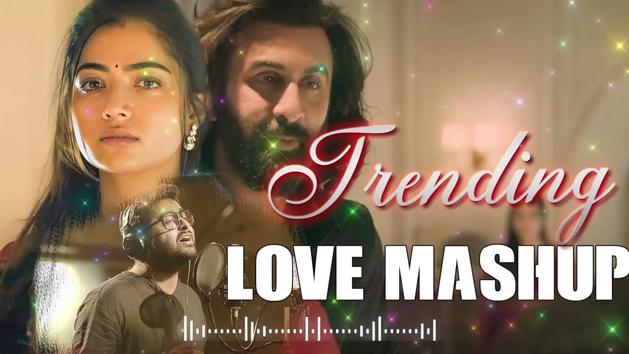 Trending Love Mashup 2024  Romantic Hindi Love Mashup 2024  The Love Mashup 2024  Music World