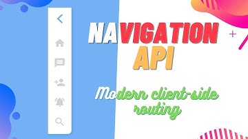 Modern client-side routing - The Navigation API