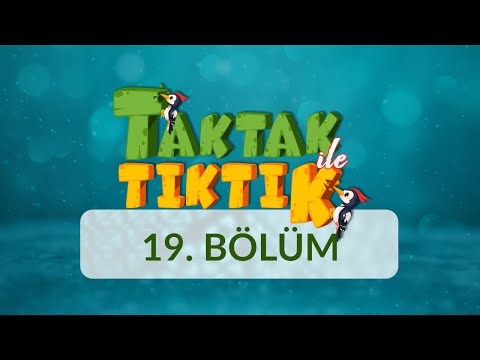 Taktak ile Tıktık - 19.Bölüm