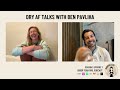 Dry af talks with ben pavliha s3e8