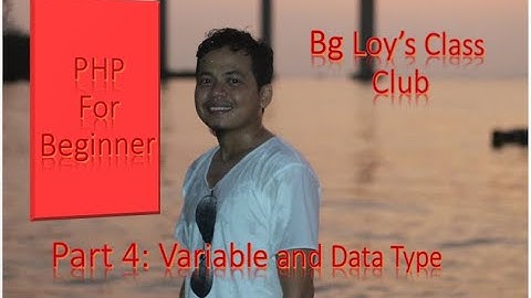 PHP Beginner Part 4: Variables and Data Types