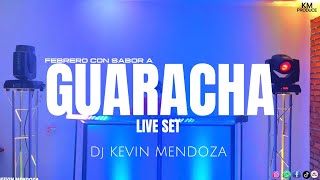 FEBRERO LIVE SET 4K🤯🇲🇽(GUARACHA)DJ KEVIN MENDOZA 🔥💥🔥