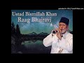 Ustad Bismillah Khan | Raag Bhairavi | Indian Classical Music