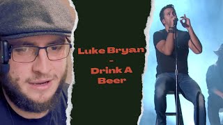 DRINK A BEER - LUKE BRYAN (UK Independent Artist Reacts) WOW THIS IS DEEP, RELATABLE AND POWERFUL!
