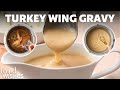 Make-Ahead Turkey Wing Gravy | Food Wishes