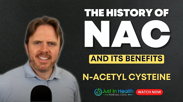 The History of NAC and Its Benefits - N-acetyl Cysteine