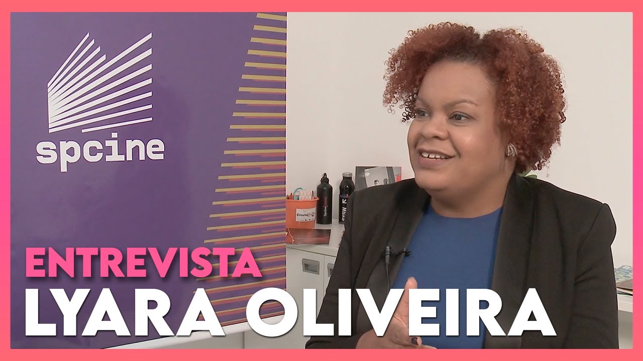 Entrevista com LYARA OLIVEIRA, nova presidente da SPCINE