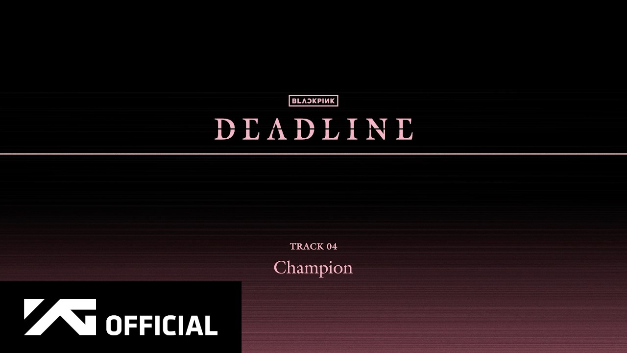 BLACKPINK - ‘Champion’ (Official Audio)