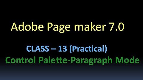 Adobe Page Maker 7.0 Class 13(Practical) Control Palette-Paragraph Mode-MALAYALAM