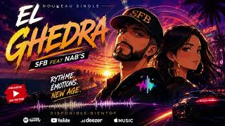 El Ghedra - Sfb Feat. Nabs