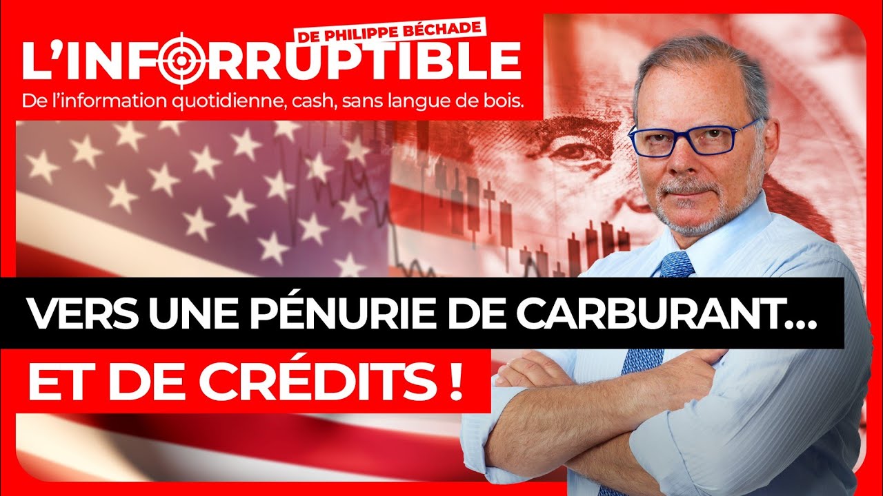 L'inforruptible - Vers une pénurie de carburant… et de crédits !