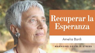 Cómo Recuperar la Esperanza en Tiempos Difíciles. Meditación, Yoga y Qigong con Amelia Barili