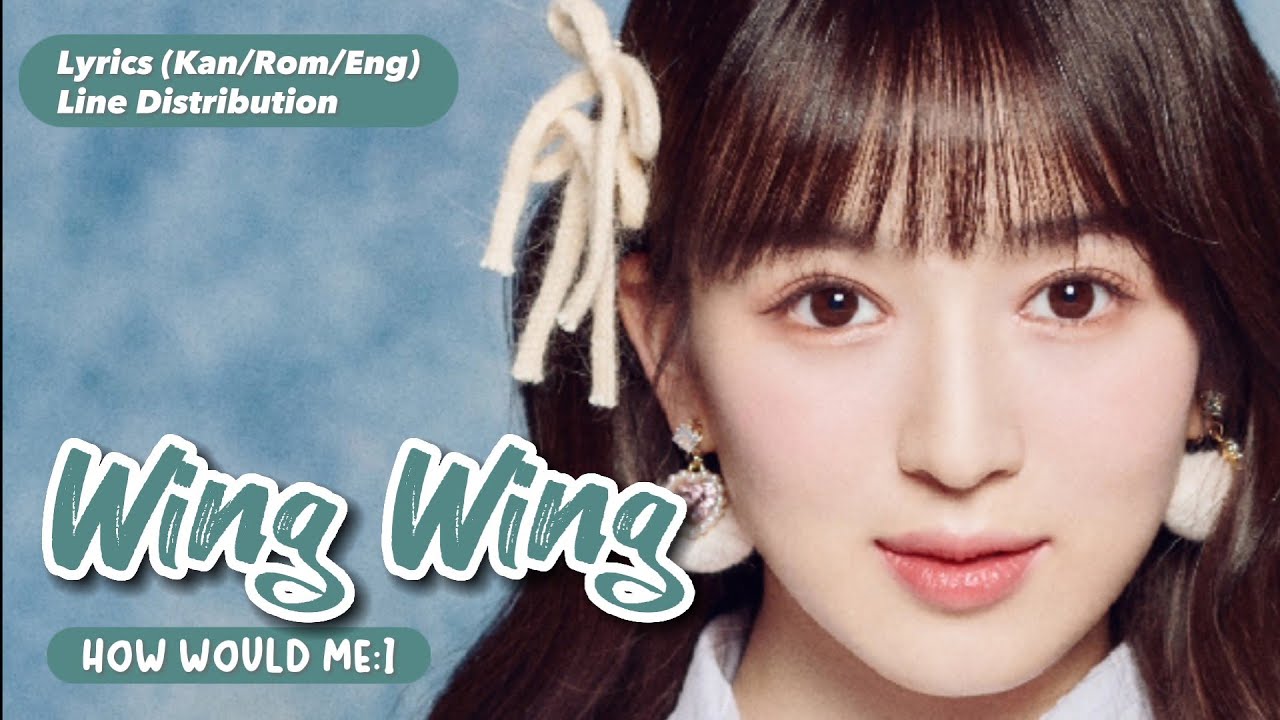 How Would MEI (ミーアイ) Sing 'Wing Wing' by Kep1er (Lyrics and Line