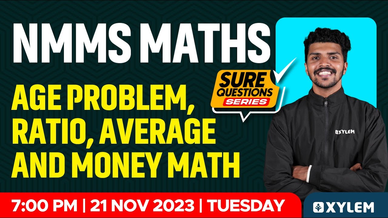 Class 8 NMMS Maths - Age Problem, Ratio, Average and Money Math | Xylem Class 8