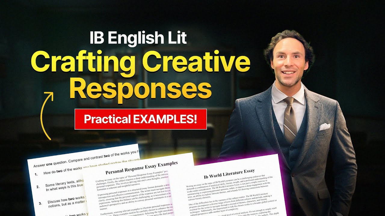 IB English Lit: Crafting Creative Responses - Practical EXAMPLES!