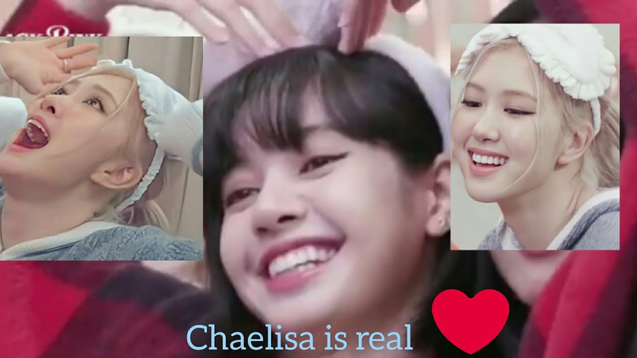 Chaelisa is real💞(lisa and rose)